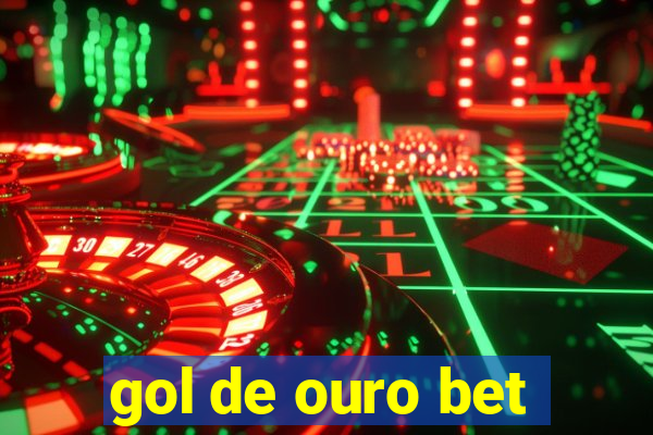 gol de ouro bet